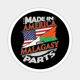 Made In America With Malagasy Parts - Gift for Malagasy From Madagascar Magnet